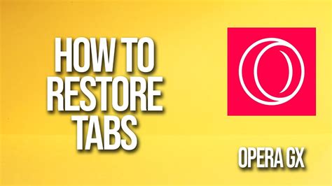 How to Restore Tabs on Opera GX: A Symphony of Digital Chaos and Order