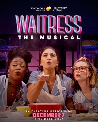 When Will “Waitress” the Musical Be Streaming? An Insightful Exploration